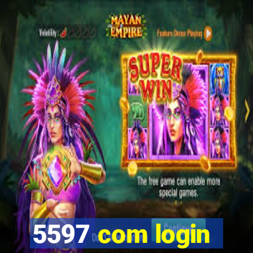 5597 com login